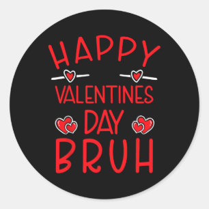 Sticker Rond Joyeuse Saint-Valentin Frère Drôle Humoristique Va