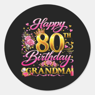 Sticker Rond Joyeux 80e Anniversaire Grand-mère 80 ans et Fabul