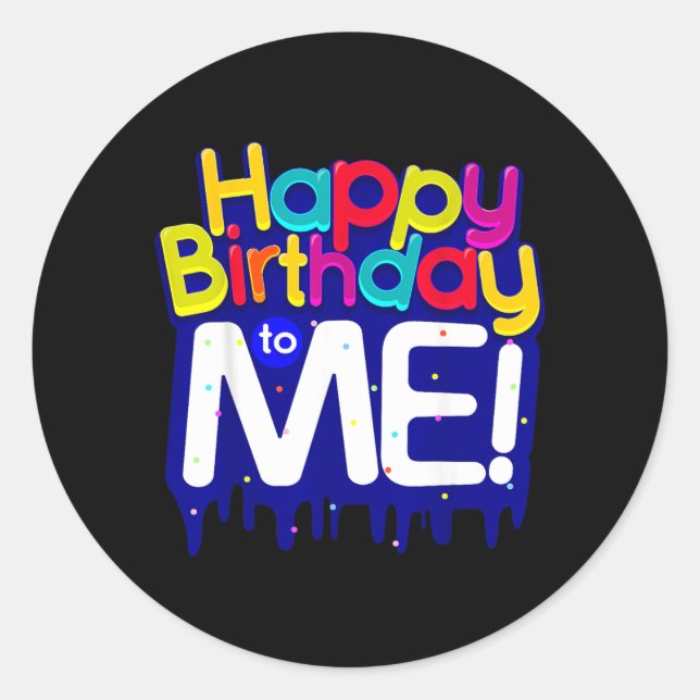 Sticker Rond Joyeux Anniversaire À Moi Fête D'anniversaire (Devant)
