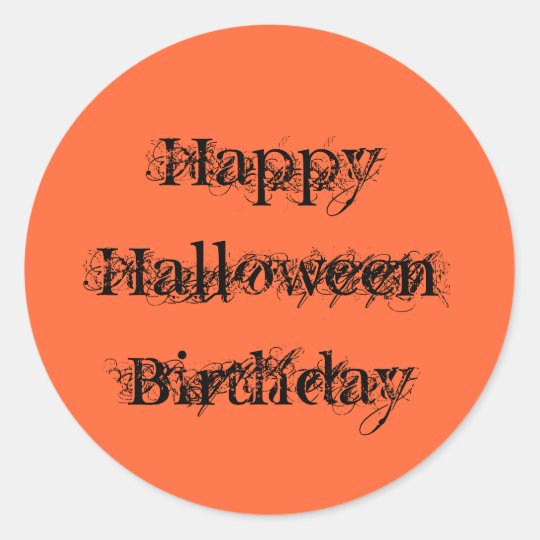 Sticker Rond Joyeux Anniversaire De Halloween Noir Orange Des Zazzle Fr