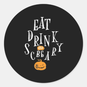 Sticker Rond Joyeux Halloween Mangez Buvez Et Soyez Effrayant B