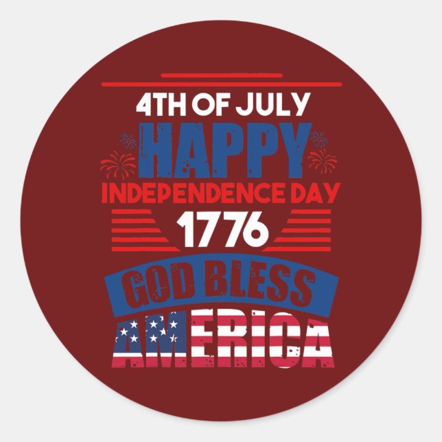 Sticker Rond Joyeux Jour de l'Indépendance 1776 Dieu bénisse l' (Devant)