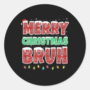 Sticker Rond Joyeux Noël Bruh Doux moche Joyeux Noël Lumières F