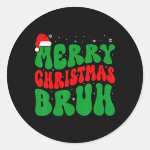 Sticker Rond Joyeux Noël Bruh Lumières Noël Hat Mens Bo