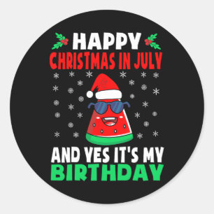 Sticker Rond Joyeux Noël en juillet et oui c'est mon anniversai