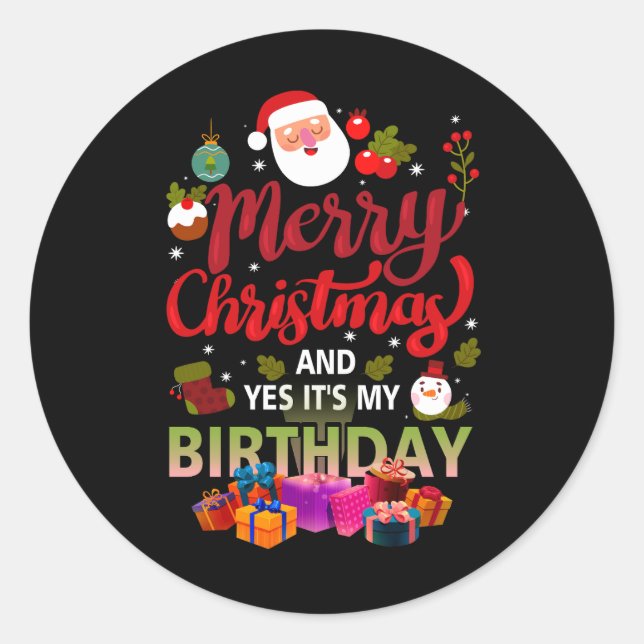 Sticker Rond Joyeux Noël Et Oui C'Est Mon Anniversaire Cel (Devant)