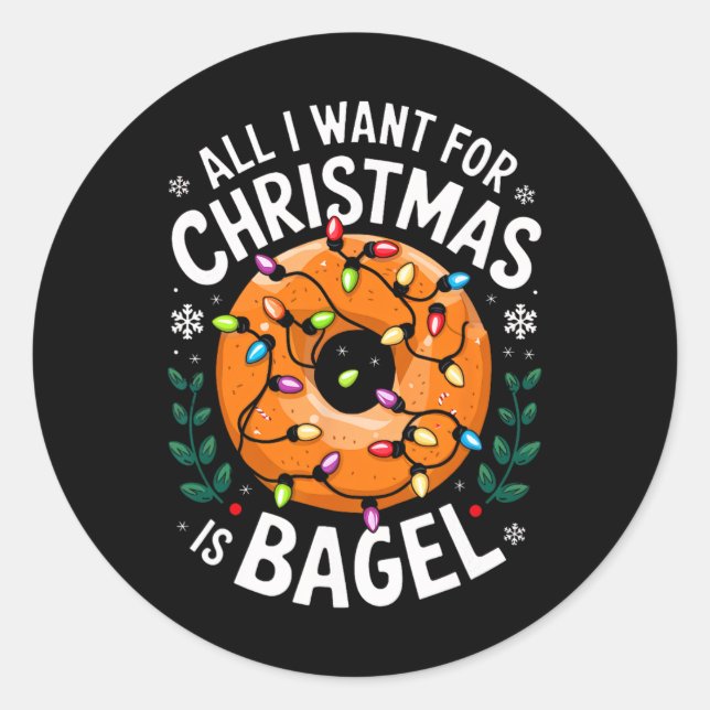Sticker Rond Joyeux Noël Tout ce que je veux pour Noël Bagel Ho (Devant)