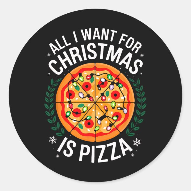 Sticker Rond Joyeux Noël Tout Ce Que Je Veux Pour Noël Pizza Ho (Devant)