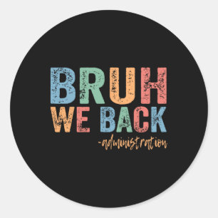 Sticker Rond Joyeux premier jour d'école drôle bruh nous sommes