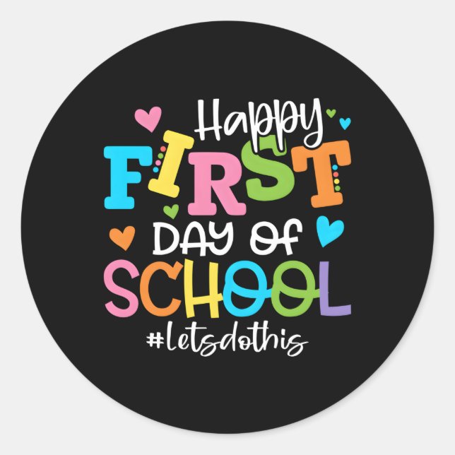 Sticker Rond Joyeux Premier Jour D'École Faisons-Le Retourner À (Devant)