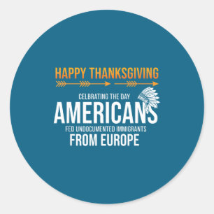 Sticker Rond Joyeux Thanksgiving, Vérité amérindienne_ Amérique