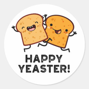 Sticker Rond Joyeux Yeaster Drôle de Pain Jeu de Mots