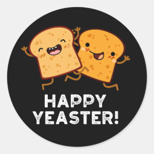 Sticker Rond Joyeux Yeaster drôle Pun Pain Pun Dark BG