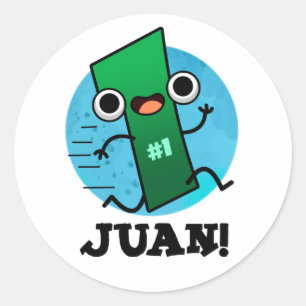 Sticker Rond Juan Funny Mexicain Numéro Un Pun