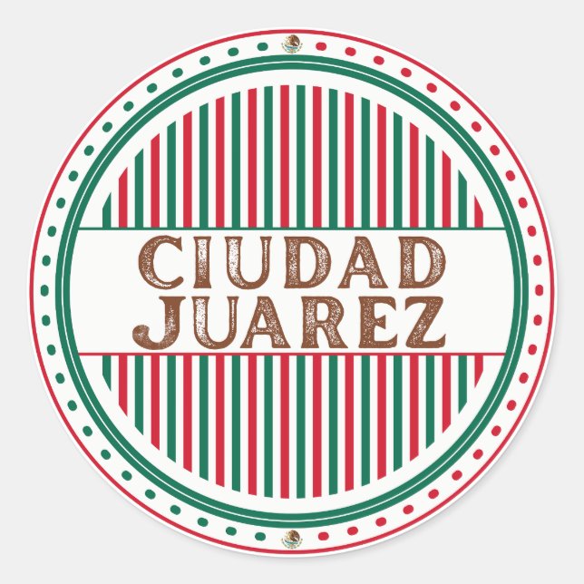 Sticker Rond Juarez City Pride Emblem – Mexican Identity (Devant)