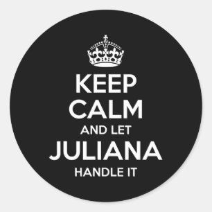 Sticker Rond Juliana Keep Calm Nom Personnalisé Drôle Anniversa