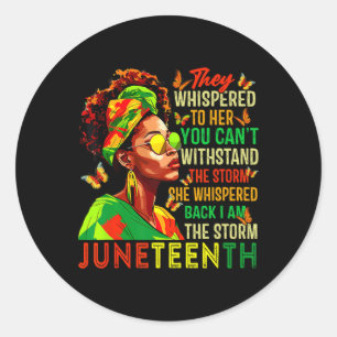 Sticker Rond Juneteenth Je Suis La Tempête Femmes Noires Mois D