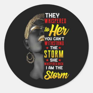 Sticker Rond Juneteenth Je Suis La Tempête Femmes Noires Mois D