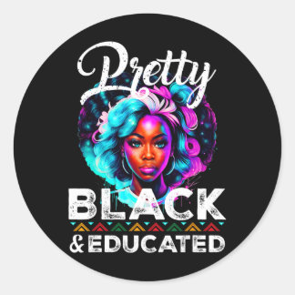 Sticker Rond Juneteenth Pretty Black And Educated Black African