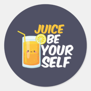 Sticker Rond Jus Soyez Amusant Orange Juice Puns