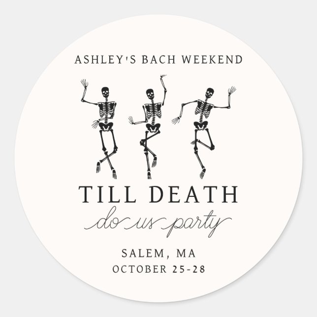 Sticker Rond Jusqu'à ce que la mort nous fasse faire la fête We (Devant)