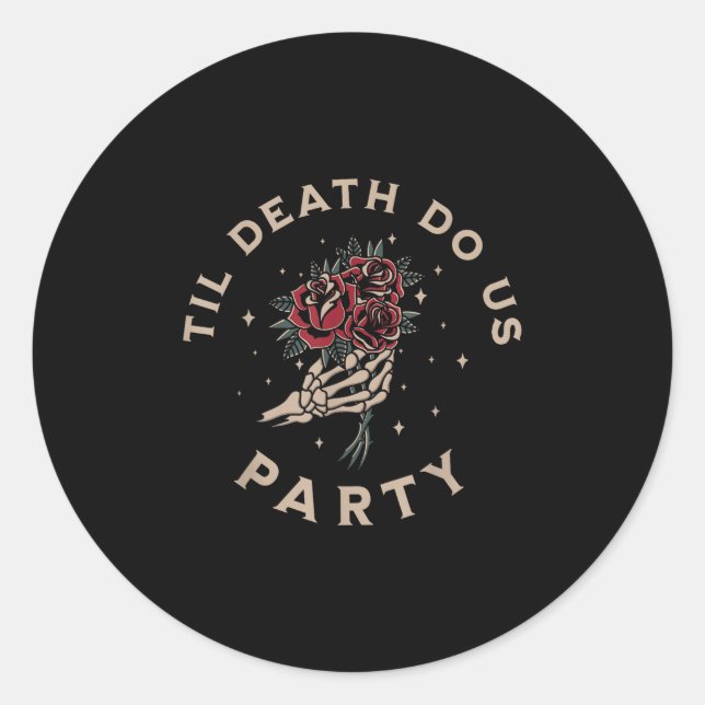 Sticker Rond Jusqu'à ce que la mort nous fassions la fête Marié (Devant)