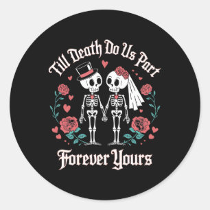Sticker Rond Jusqu'à ce que la mort nous sépare Amour et éterni