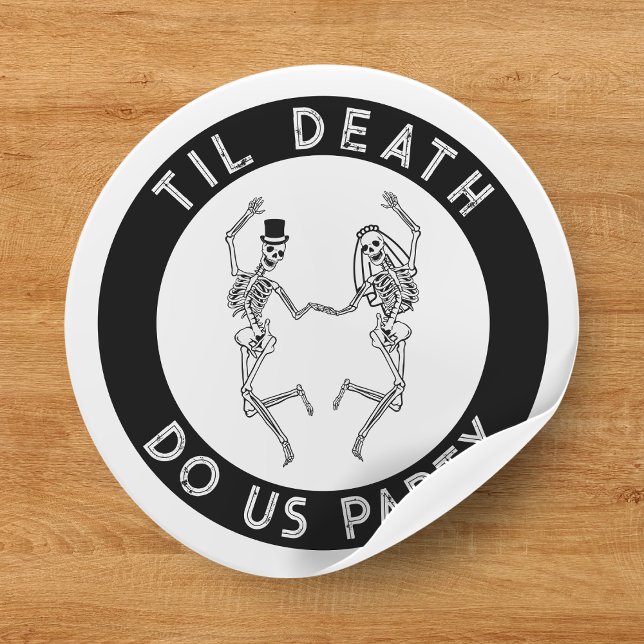 Sticker Rond Jusqu'à ce que la mort nous sépare Couple de squel (Til Death Do Us Party Skeleton Couple Bachelorette Classic Round Sticker
)