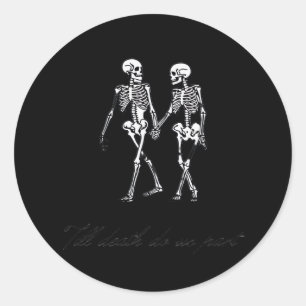Sticker Rond Jusqu'à ce que la mort nous sépare jusqu'à la tomb