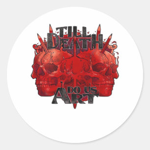 Sticker Rond Jusqu'à ce que la mort nous sépare sur fond blanc