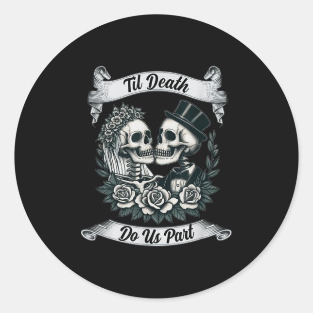 Sticker Rond Jusqu'à la mort Faisons-nous partie Skeleton Bride (Devant)