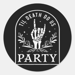 Sticker Rond Jusqu'à la mort Fêtons-nous Rétro Halloween Bychel