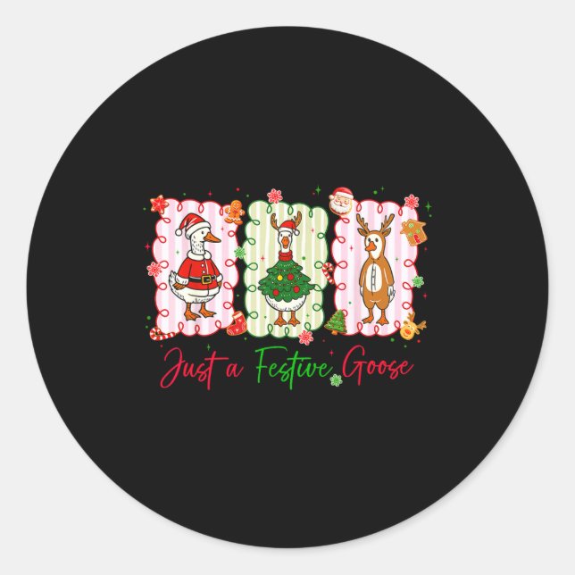 Sticker Rond Just A Festive Goose Christmas Holiday Funny Silly (Devant)