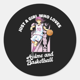 Sticker Rond Just A Girl Who Love Anime and Basketball Merch B
