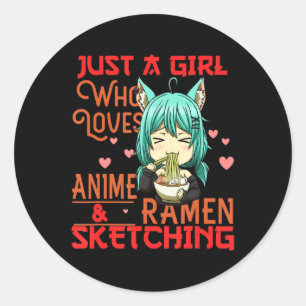 Sticker Rond Just A Girl Who Love Anime and Ramen Sketching Ja