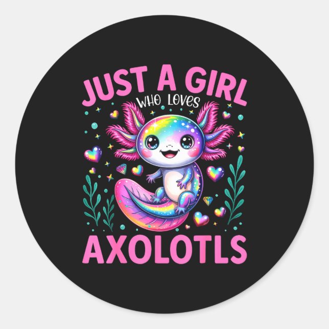 Sticker Rond Just A Girl Who Loves Axolotls Kawaii Kids Girls  (Devant)
