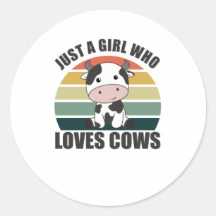 Sticker Rond Just A Girl Who Loves Cows Cute Cow Animal Farm