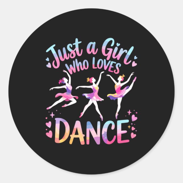 Sticker Rond Just A Girl Who Loves Dance  (Devant)