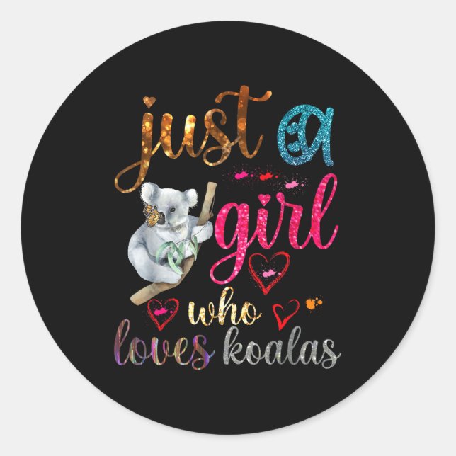 Sticker Rond Just A Girl Who Loves Koala Bear Dad Mom Boy Koala (Devant)
