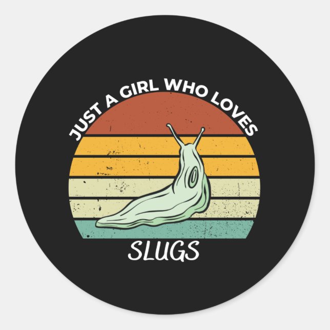 Sticker Rond Just a girl who loves slugs (Devant)
