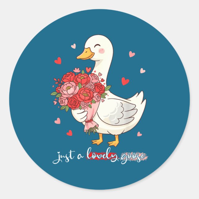 Sticker Rond Just A Lovely Goose Bouquet Roses Floral Valentine (Devant)