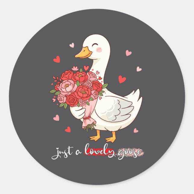 Sticker Rond Just A Lovely Goose Bouquet Roses Floral Valentine (Devant)