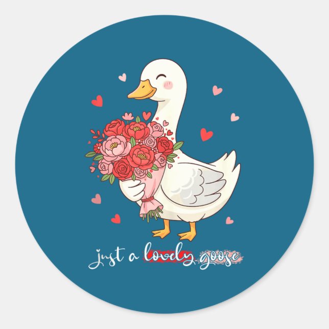 Sticker Rond Just A Lovely Goose Bouquet Roses Floral Valentine (Devant)