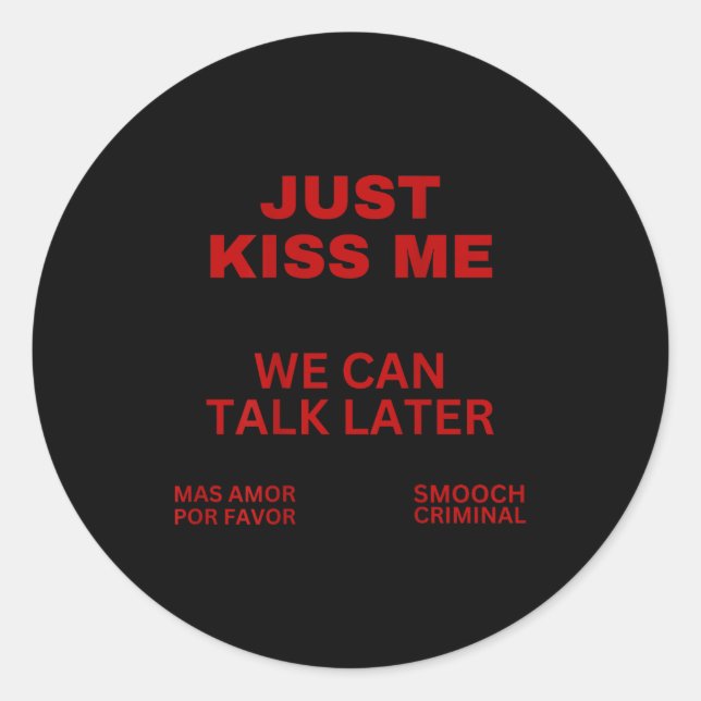 Sticker Rond Just Kiss Me Cute Valentine's Day Lover  (Devant)