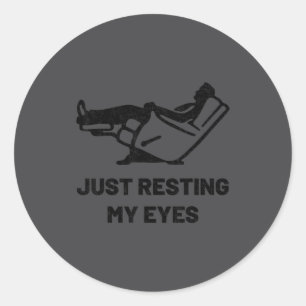 Sticker Rond Juste en train de reposer mes yeux Drôle de fauteu
