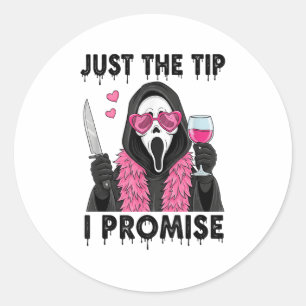 Sticker Rond Juste le bout, je promets, drôle et horreur