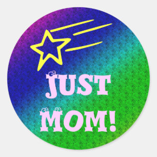 Sticker Rond Juste Maman Superstar