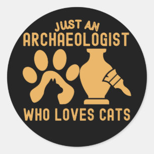 Sticker Rond Juste un archéologue qui aime les chats Classique 