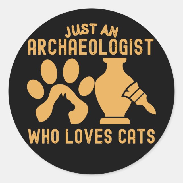 Sticker Rond Juste un archéologue qui aime les chats Classique  (Devant)
