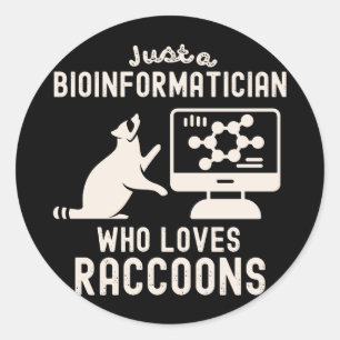 Sticker Rond Juste un bioinformaticien qui aime les Raccoons